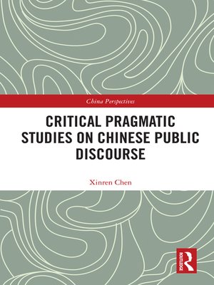 cover image of Critical Pragmatic Studies on Chinese Public Discourse
